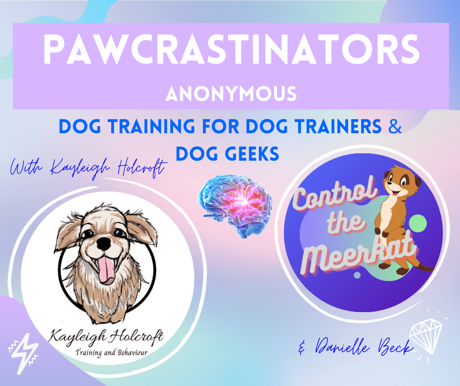 Pawcrastors anonymous dog training for dog trainers & geeks.