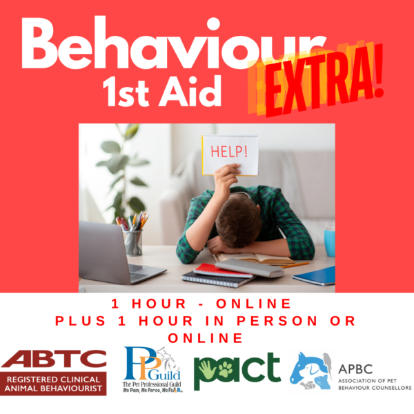 Promotional image for "Behaviour 1st Aid EXTRA!" featuring a man holding a "HELP!" sign. Includes logos for ABTC, Pet Professional Guild, PACT, and APBC, and mentions 1 hour online plus 1 hour in person or online.