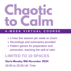 Advertisement for "Chaotic to Calm" 4-week virtual course, starting Monday, 18th November 2024, with limited 10 spaces. Live sessions on Zoom from 19:00 to 20:00 UK time.