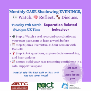 Flyer for a CASE shadowing event on 17th March at 7:30pm about separation-related behaviour. Steps include watching a video, joining a live session, and discussing with peers. £45 each or £300/year.